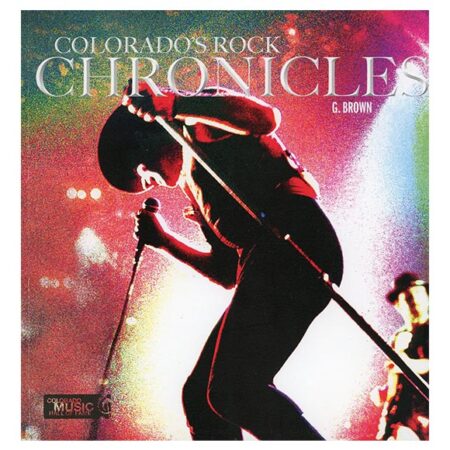 Colorados Rock Chronicles